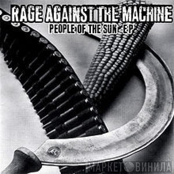  Rage Against The Machine  - People Of The Sun EP