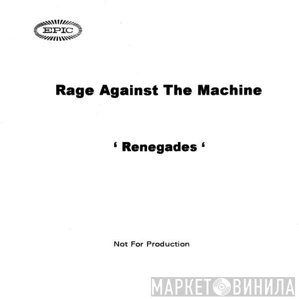  Rage Against The Machine  - Renegades