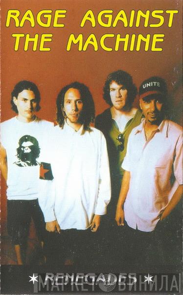  Rage Against The Machine  - Renegades
