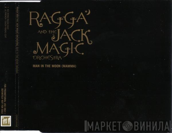 Ragga And The Jack Magic Orchestra - Man In The Moon (Mamma)