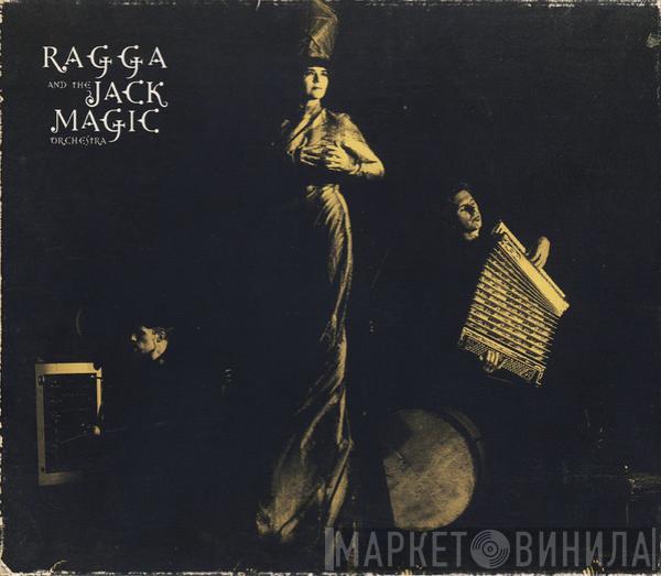 Ragga And The Jack Magic Orchestra - Ragga And The Jack Magic Orchestra