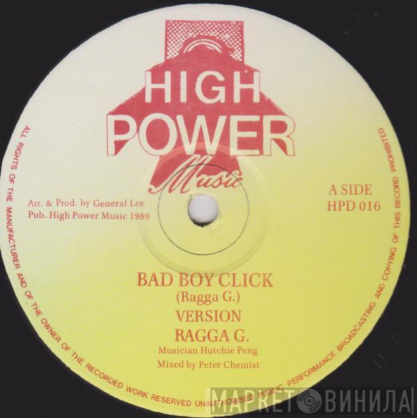 Ragga G - Bad Boy Click