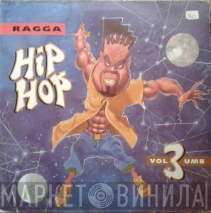  - Ragga Hip Hop Volume 3