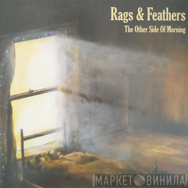 Rags And Feathers - The Other Side Of Morning