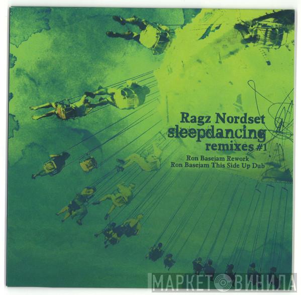 Ragz Nordset - Sleepdancing Remixes #1