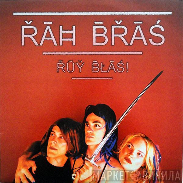 Rah Bras - Ruy Blas