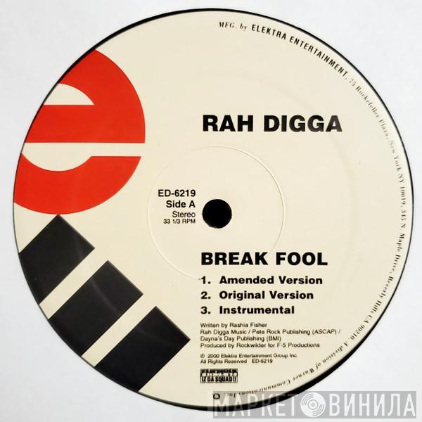 Rah Digga - Break Fool