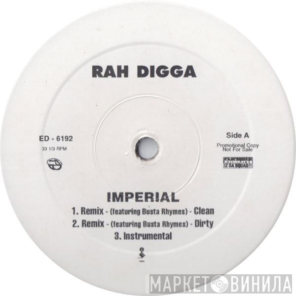 Rah Digga - Imperial / Do The Ladies Run This...