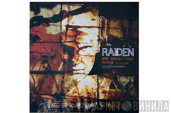 Raiden - Bare Knuckle Fight / Psycho