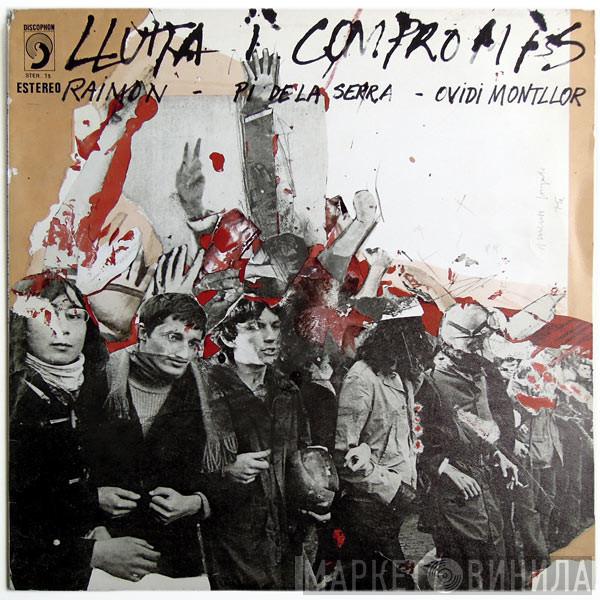 Raimon, Francesc Pi De La Serra, Ovidi Montllor - Lluita I Compromís