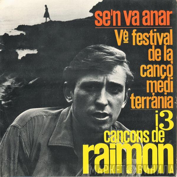 Raimon - Raimon (II) Se'n Va Anar - Vè. Festival De La Cançó Mediterrània
