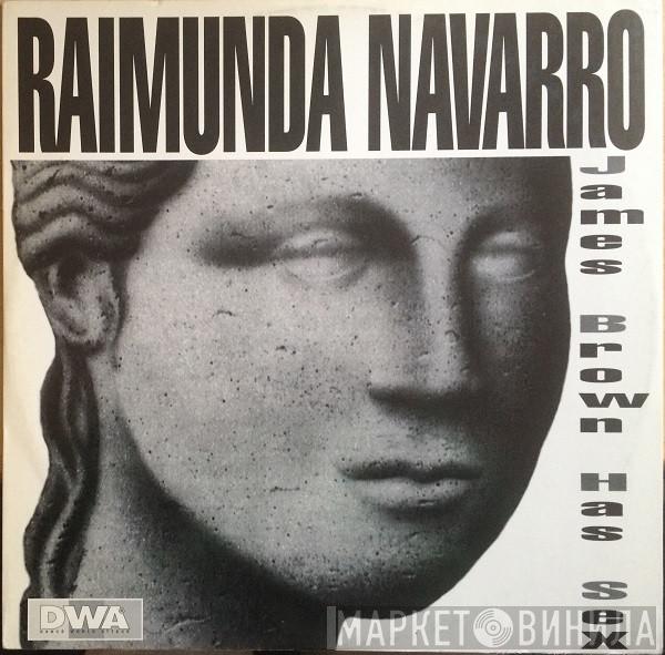 Raimunda Navarro - James Brown Has Sex
