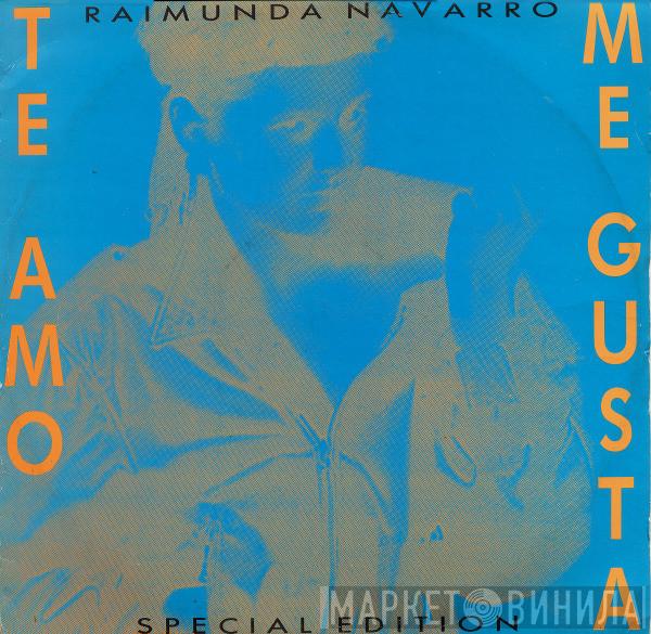 Raimunda Navarro - Te Amo / Me Gusta