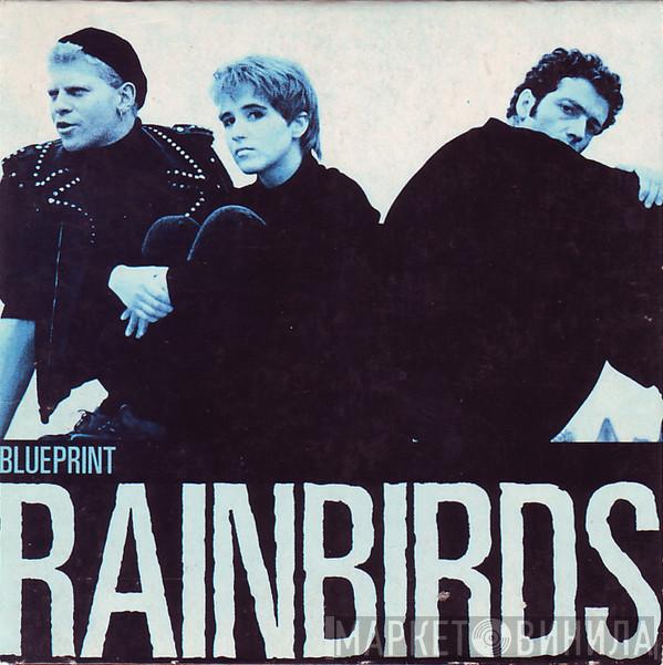  Rainbirds  - Blueprint