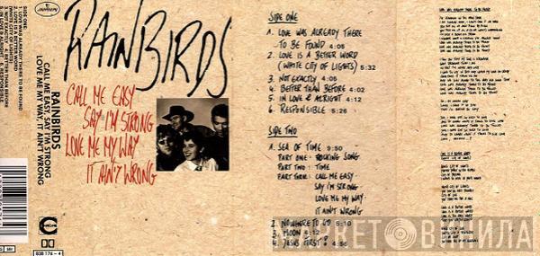 Rainbirds - Call Me Easy Say I'm Strong Love Me My Way It Ain't Wrong
