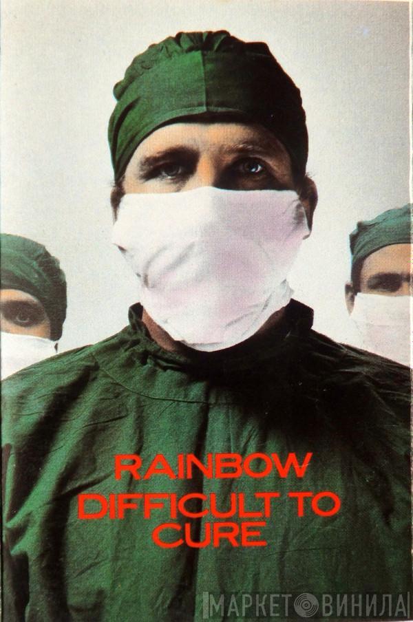  Rainbow  - Difficult To Cure