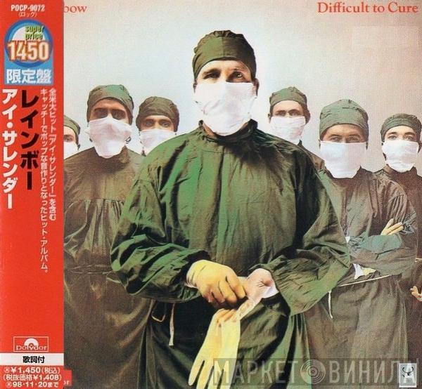  Rainbow  - Difficult To Cure