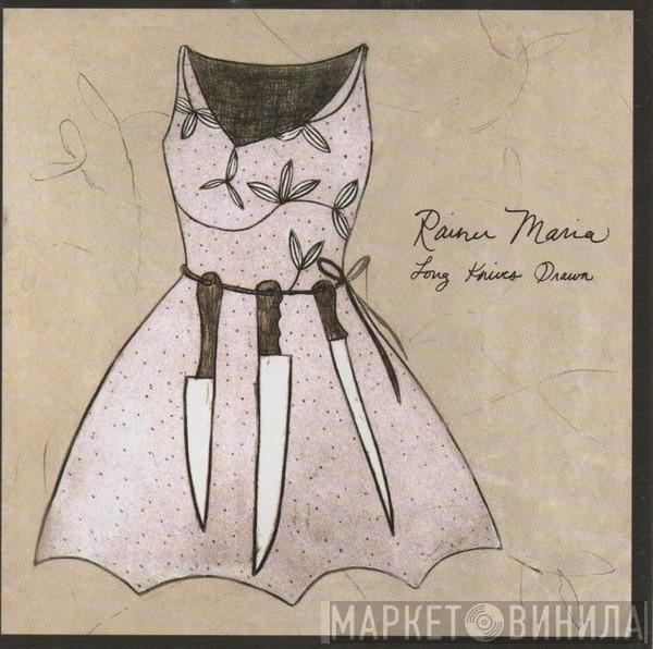 Rainer Maria - Long Knives Drawn