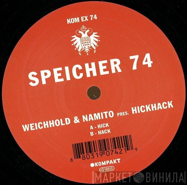 Rainer Weichhold, Namito, HickHack - Speicher 74