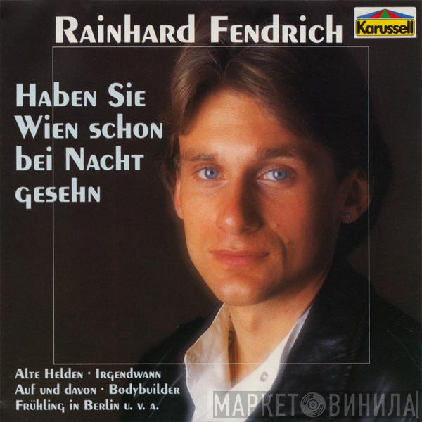  Rainhard Fendrich  - Haben Sie Wien Schon Bei Nacht Gesehn
