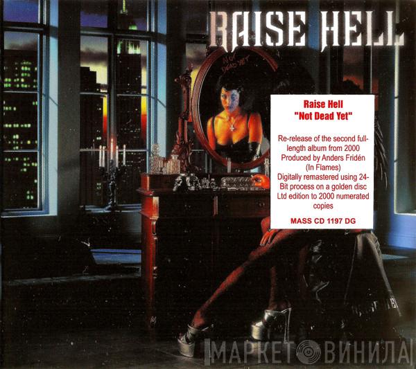 Raise Hell - Not Dead Yet