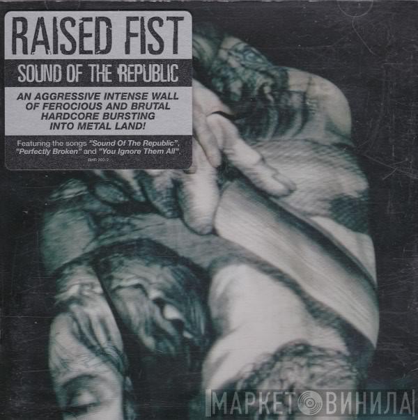  Raised Fist  - Sound Of The Republic