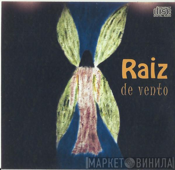 Raiz De Vento - Raiz De Vento
