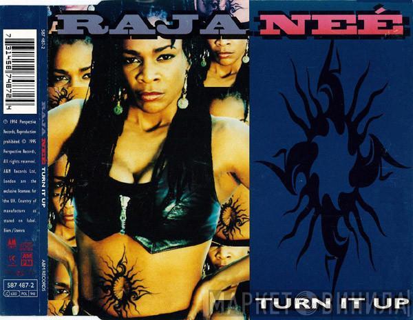 Raja-Neé - Turn It Up