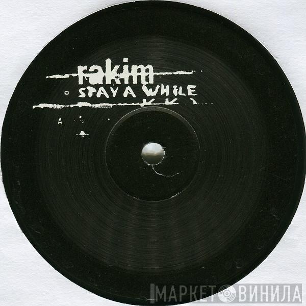 Rakim - Stay A While