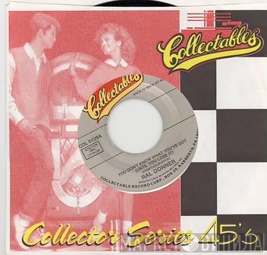 Ral Donner  - You Don't Know What You've Got (Until You Lose It) / She's Everything