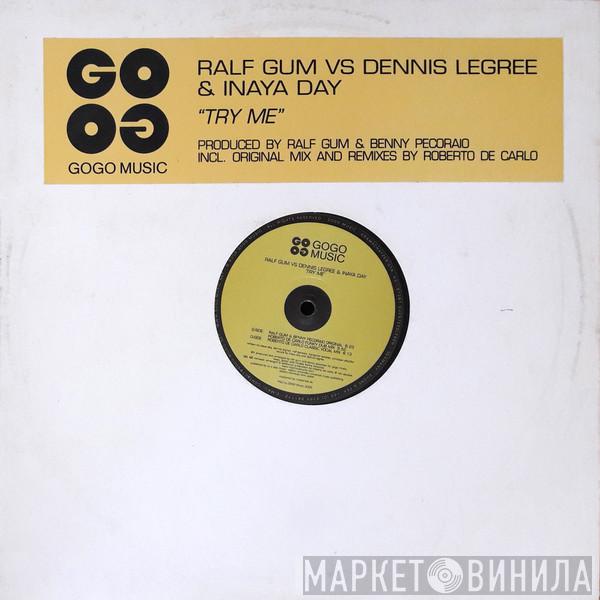 Ralf GUM, Dennis LeGree, Inaya Day - Try Me