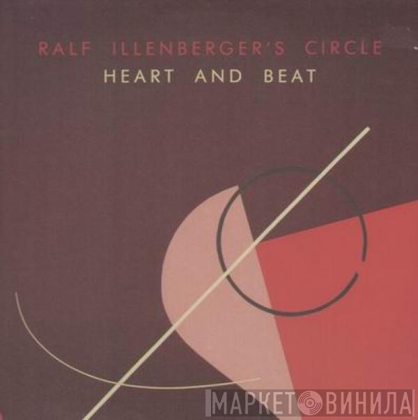 Ralf Illenberger's Circle - Heart And Beat