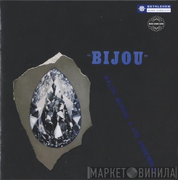  Ralph Burns And His Ensemble  - Bijou