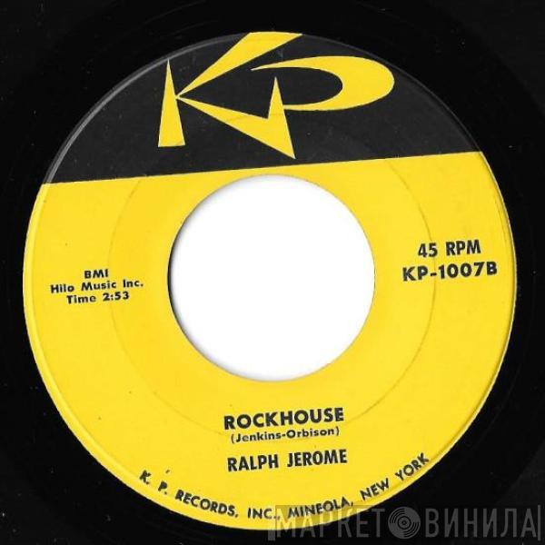 Ralph Jerome - I Believe You Cared / Rockhouse