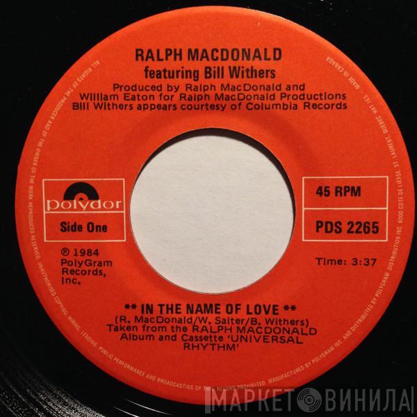 Ralph MacDonald, Bill Withers - In The Name Of Love