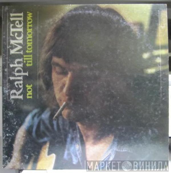  Ralph McTell  - Not Till Tomorrow