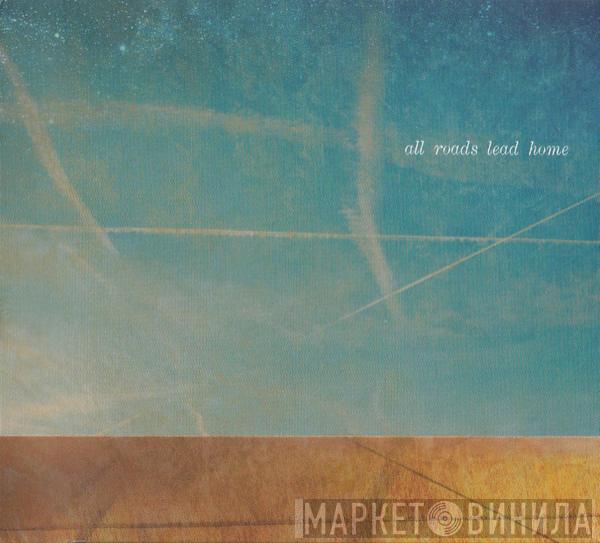 Ralph Molina, Billy Talbot, Nils Lofgren, Neil Young - All Roads Lead Home