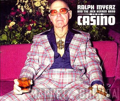 Ralph Myerz & The Jack Herren Band  - Casino