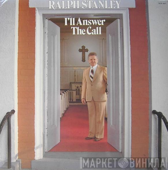 Ralph Stanley - I'll Answer The Call