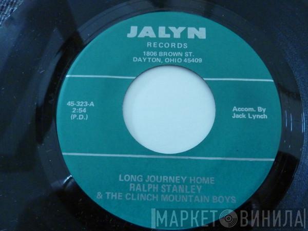 Ralph Stanley The Clinch Mountain Boys  - Long Journey Home / Going Down Town