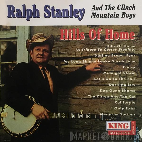 Ralph Stanley, The Clinch Mountain Boys - Hills Of Home