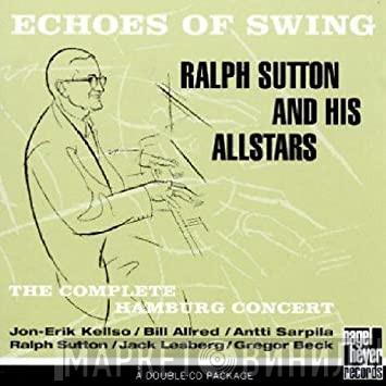 Ralph Sutton And His Allstars - Echoes Of Swing