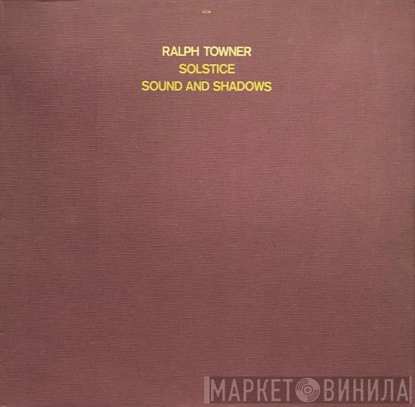  Ralph Towner  - Solstice / Sound And Shadows