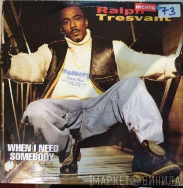 Ralph Tresvant - When I Need Somebody