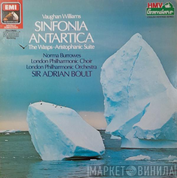 Ralph Vaughan Williams, Norma Burrowes, The London Philharmonic Choir, The London Philharmonic Orchestra, Sir Adrian Boult - Sinfonia Antartica / The Wasps - Aristophanic Suite