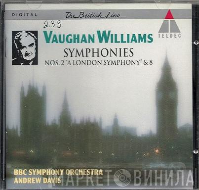 Ralph Vaughan Williams, BBC Symphony Orchestra, Andrew Davis - Symphonies Nos. 2 & 8