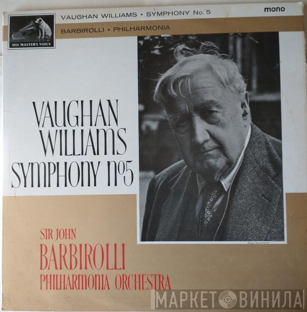 - Ralph Vaughan Williams Conducting Sir John Barbirolli  Philharmonia Orchestra  - Symphony No.5 In D Major