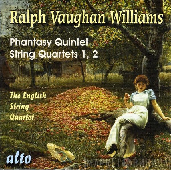 Ralph Vaughan Williams, English String Quartet - Phantasy Quintet - String Quartets 1, 2