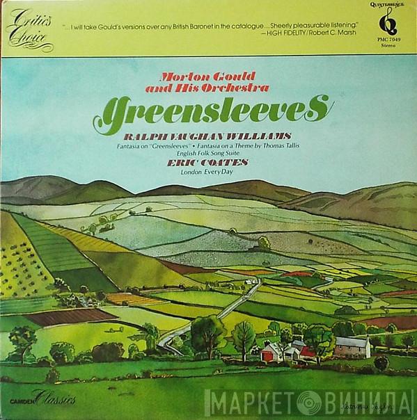 , Ralph Vaughan Williams , Eric Coates  Morton Gould And His Orchestra  - Greensleeves, The Beautiful Music Of Ralph Vaughan Williams And Eric Coates