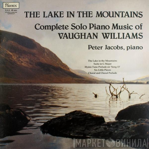 , Ralph Vaughan Williams  Peter Jacobs   - The Complete Music For Solo Piano